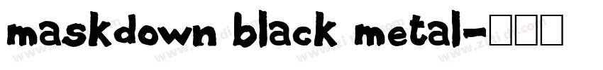 maskdown black metal字体转换